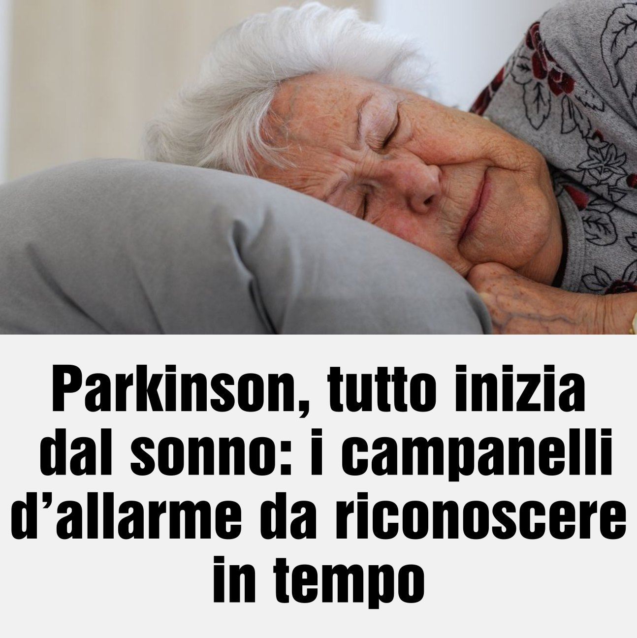 Parkinson, tutto inizia dal sonno: i campanelli d’allarme da riconoscere in tempo